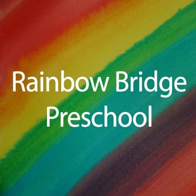 Rainbow Bridge Preschool