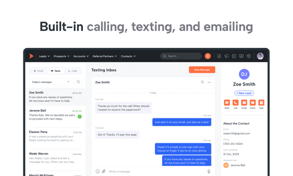 Bulit-In calling, texting, and emailing.