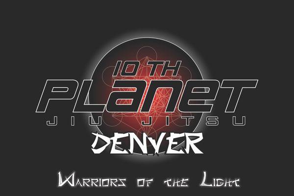 10th Planet Jiu Jitsu Denver: Warriors of the Light.