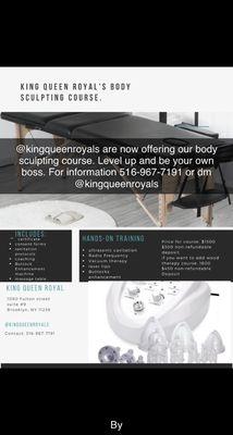 We offer a body sculpting course. You will receive a certificate of completion, a massage table and a enhancement machine