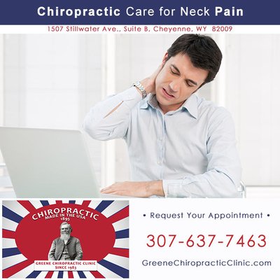 Chiropractic care for neck pain in Cheyenne, WY by Greene Chiropractic Clinic. Call our Cheyenne chiropractor: 307-637-7463.