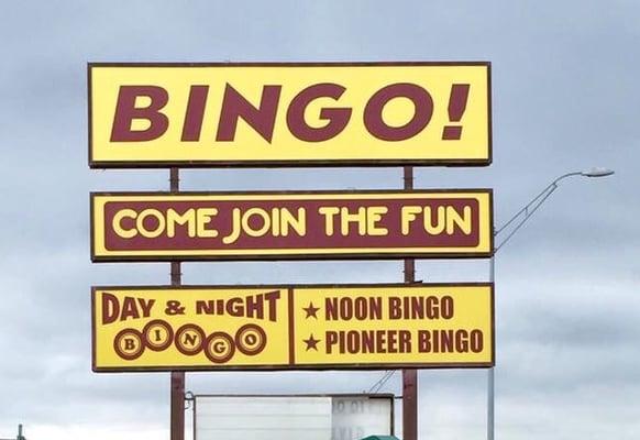 The sign out front of the bingo halls (Noon and Pioneer Bingo )