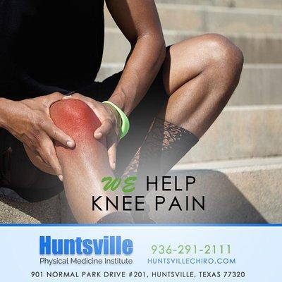 Knee pain management Huntsville TX. Huntsville Physical Medicine Institute: 936-291-2111. -OR- www.huntsvillechiro.com