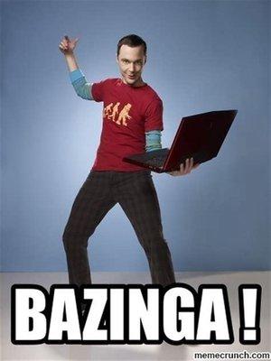 BAZINGA!