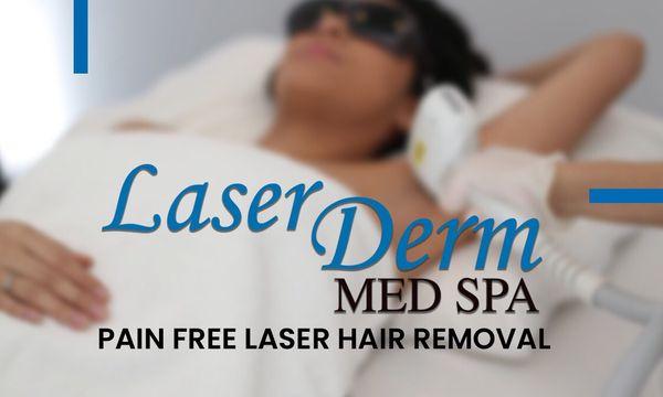 Pain free- hair free. Free consultations laserderm.co