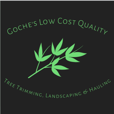 Goche's Low Cost Quality Tree Trimming, Landscaping & Hauling