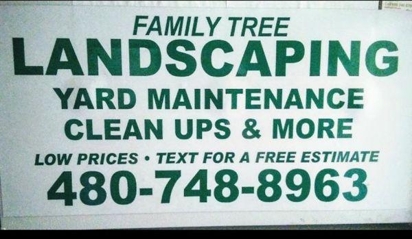 Family Tree Landscaping Text me pictures of what you want done and I'll give you quote. 480-748-8963