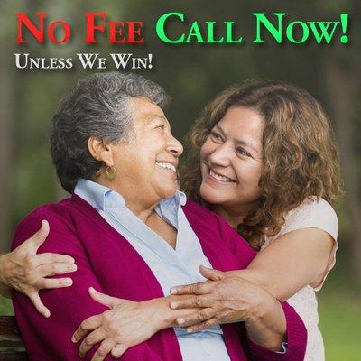 No Fee Unless We Win.  Call Now!