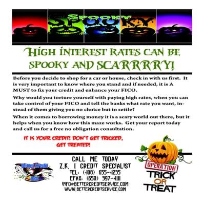 High interest rates can be spooky and scarrry. So before you decide to shop for a car or a house, check in with us first