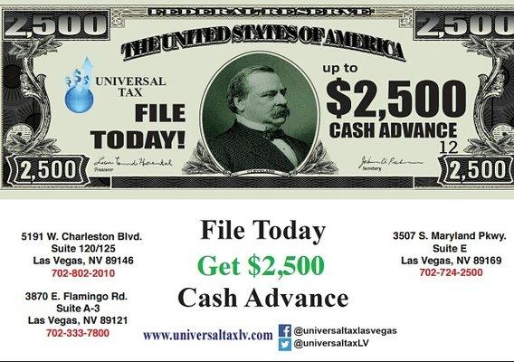 I'm a tax preparer for Universal Tax and we have great promotions this year including up to a $2500 cash advance and a referral program