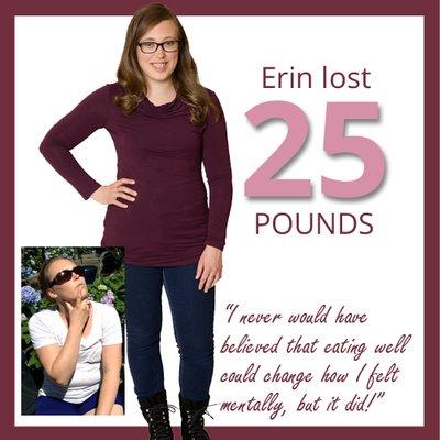 Erin lost 25 pounds and overcame anxiety and depression with nutrition counseling.