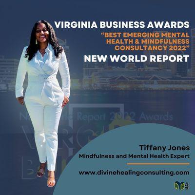 Divine Healing received the "Best Emerging Mental Health and Mindfulness Consultancy" Award through Virginia Business Awards.