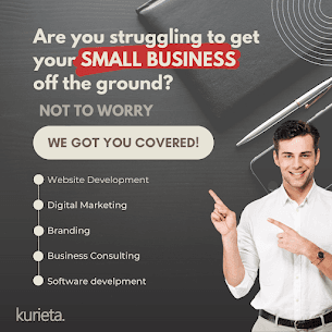 Are you struggling to get your SMALL BUSINESS off the ground? Not to worry. Kurieta can help.