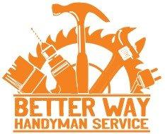 Better Way Handyman Service