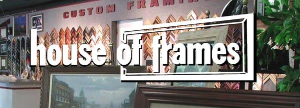 House of Frames