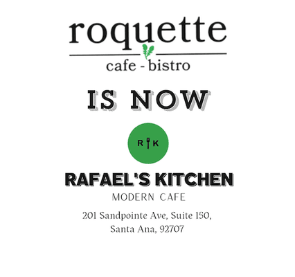 Roquette Cafe Bistro is Now Rafael's Kitchen 

Come see us, the location is not closed. :)