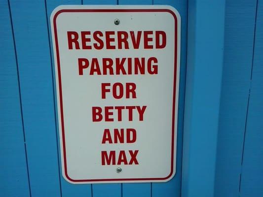 If you park in Betty and Max's spot, there WILL be consequences.