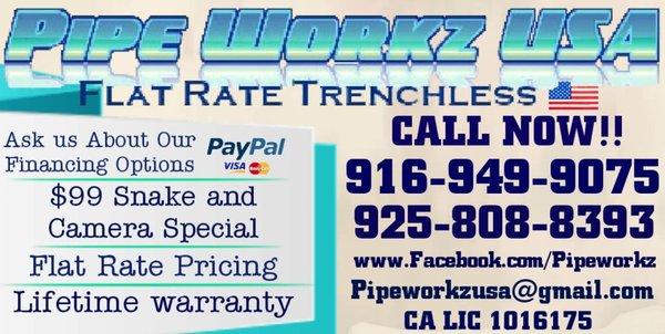 Ask us about our in house financing as well as pay pal credit and let Pipe Workz USA Flat Rate Trenchless save you thousands