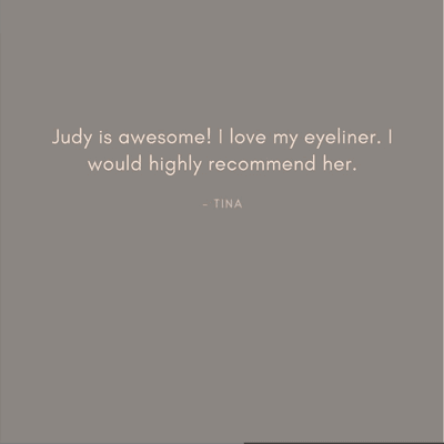 Thank you so much for your review, Tina! Your eyeliner turned out fantastic, I'm so glad you love it! Happy clients are all I could ask for!