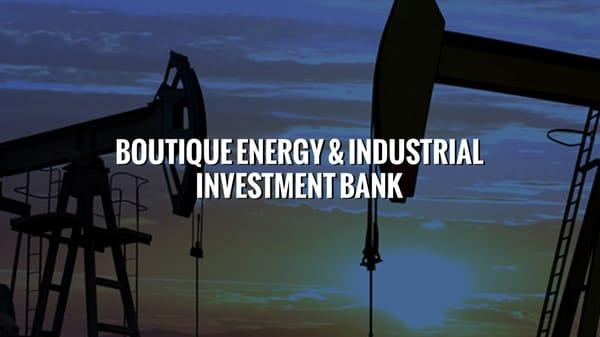 Boutique Energy Investment Bank