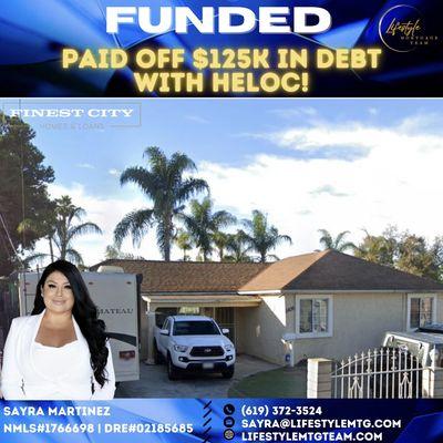 Over $125K in debt paid off with the help of Team Lead/Loan Officer, Sayra Martinez.