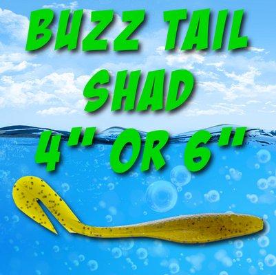 Our Famous Buzz Tail Shad.