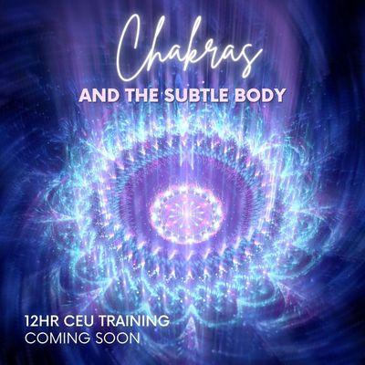 Chakras and the Subtle Body