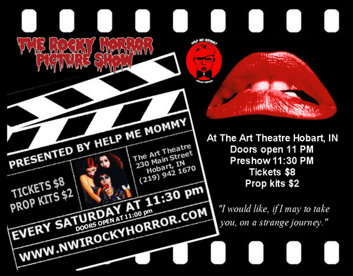 Help Me Mommy, NWI'S premier Rocky Horror Picture Show floorshow cast, performs every Saturday night at The Art Theatre!