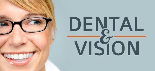 We offer affordable vision and dental plans for businesses, individuals, and family's!