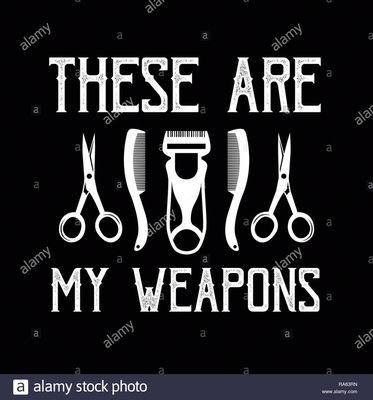 Our weapons