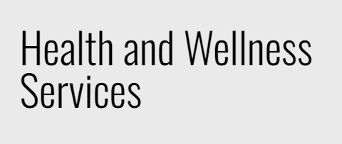 Health and Wellness Services