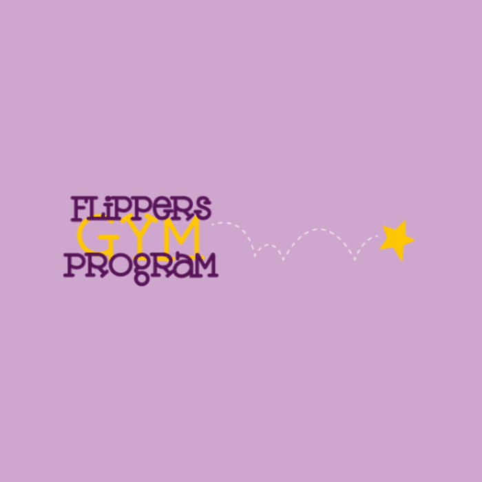 Flippers Gym Program