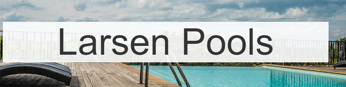 Larsen Pools